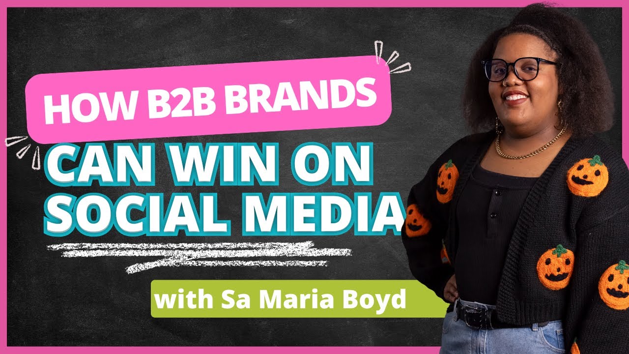 How B2B Brands Can Win on Social Media